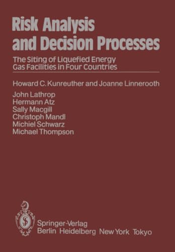 Risk Analysis and Decision Processes The Siting of Liquefied Energy Gas Facilit [Paperback]