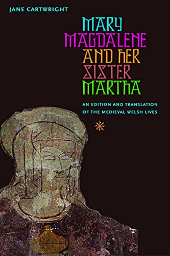 Mary Magdalene And Her Sister Martha An Edition And Translation Of The Medieval [Hardcover]