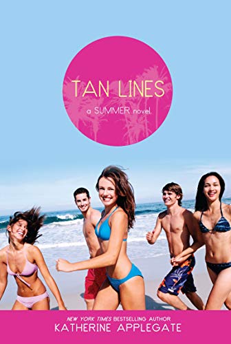 Tan Lines Sand, Surf, and Secrets Rays, Romance, and Rivalry Beaches, Boys, a [Paperback]