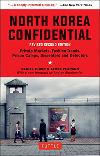 North Korea Confidential Private Markets, Fashion Trends, Prison Camps, Dissent [Paperback]