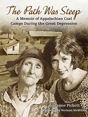 The Path Was Steep A Memoir of Appalachian Coal Camps During the Great Depressi [Paperback]