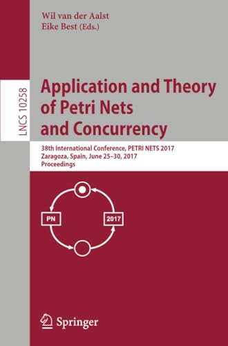 Application and Theory of Petri Nets and Concurrency 38th International Confere [Paperback]