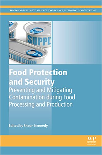 Food Protection and Security Preventing and Mitigating Contamination during Foo [Hardcover]
