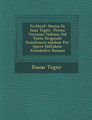 Frithiof  Poema Di Isaia TegnR. Prima Versione Italiana Dal Testo Originale Sc [Paperback]
