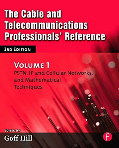 The Cable and Telecommunications Professionals' Reference PSTN, IP and Cellular [Paperback]