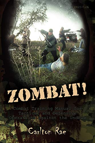 Zombat  Combat Training Manual for Tactical and Defensive Operations against th [Paperback]