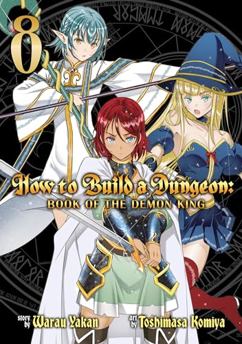 How to Build a Dungeon Book of the Demon King Vol. 8 [Paperback]