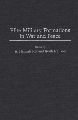 Elite Military Formations In War And Peace [Hardcover]