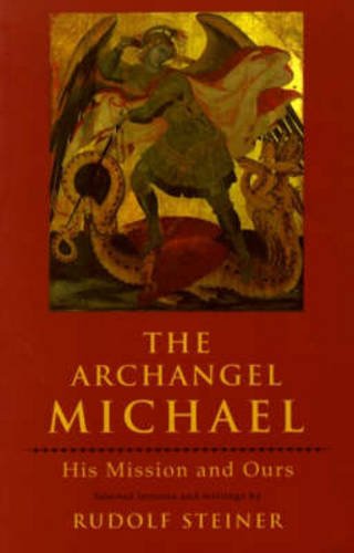 The Archangel Michael His Mission And Ours [Paperback]
