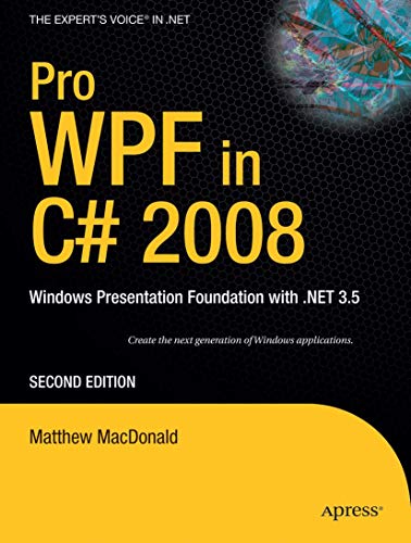 Pro WPF in C 2008 Windows Presentation Foundation with .NET 3.5 [Paperback]