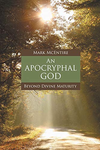 An Apocryphal God Beyond Divine Maturity [Paperback]