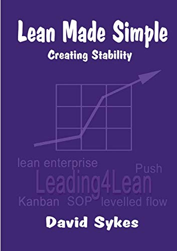 Lean Made Simple - Creating Stability [Paperback]
