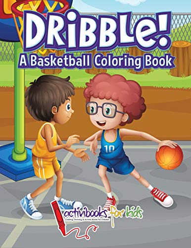 Dribble a Basketball Coloring Book [Paperback]