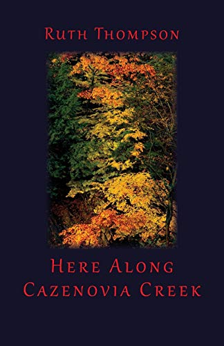 Here Along Cazenovia Creek [Paperback]
