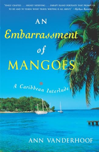 An Embarrassment of Mangoes A Caribbean Interlude [Paperback]