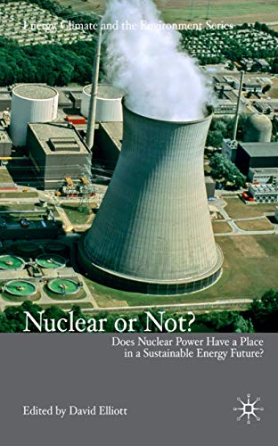 Nuclear Or Not?: Does Nuclear Power Have a Place in a Sustainable Energy Future? [Hardcover]