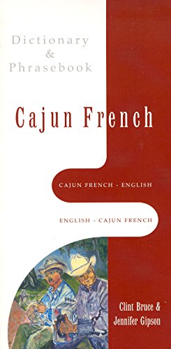 Cajun French-English/English-Cajun French Dictionary &amp Phrasebook [Paperback]