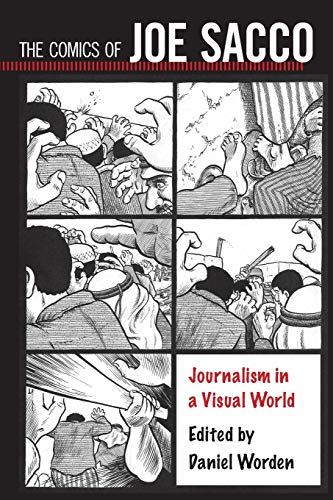 The Comics Of Joe Sacco Journalism In A Visual World (critical Approaches To Co [Paperback]