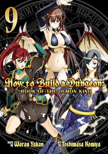 How to Build a Dungeon Book of the Demon King Vol. 9 [Paperback]