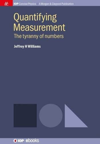 Quantifying Measurement The Tyranny Of Numbers [Paperback]