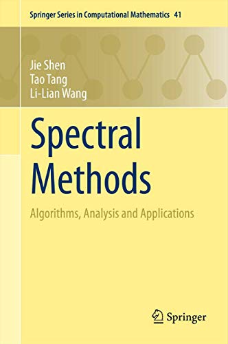 Spectral Methods Algorithms, Analysis and Applications [Paperback]
