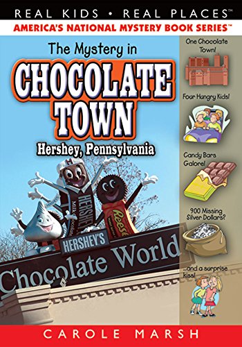 The Mystery In Chocolate Town Hershey Pennsylvania (real Kids, Real Places) [Paperback]