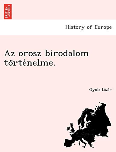 Az Orosz Birodalom Tortenelme. (hungarian Edition) [Paperback]