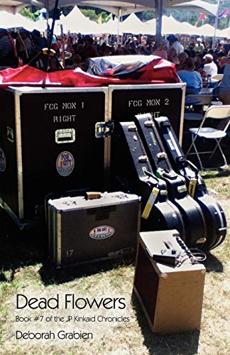 Dead Flowers Book 7 Of The Jp Kinkaid Chronicles [Paperback]