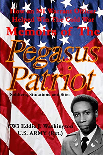 Pegasus Patriot  Soldiers, Situations and Sites [Paperback]
