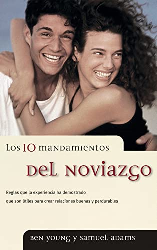 Los 10 mandamientos del noviazgo [Paperback]