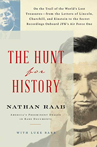 The Hunt for History On the Trail of the World&39s Lost Treasuresfrom the Le [Hardcover]