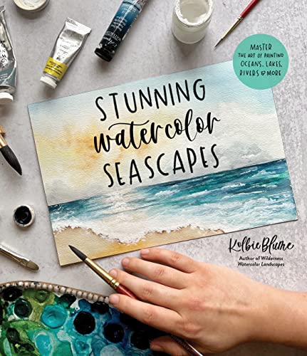 Stunning Watercolor Seascapes Master the Art of Painting Oceans, Rivers, Lakes  [Paperback]