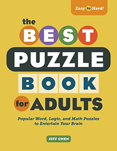 The Best Puzzle Book for Adults Popular Word, Logic, and Math Puzzles to Entert [Paperback]