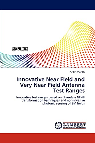 Innovative Near Field And Very Near Field Antenna Test Ranges Innovative Test R [Paperback]