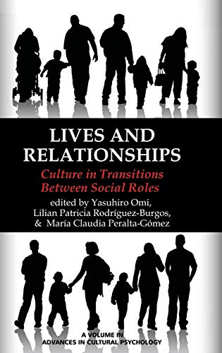 Lives And Relationships Culture In Transitions Between Social Roles (hc) (advan [Hardcover]