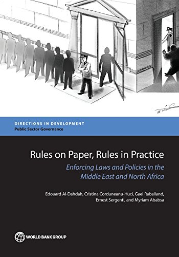 Rules On Paper, Rules In Practice Enforcing Laws And Policies In The Middle Eas [Paperback]