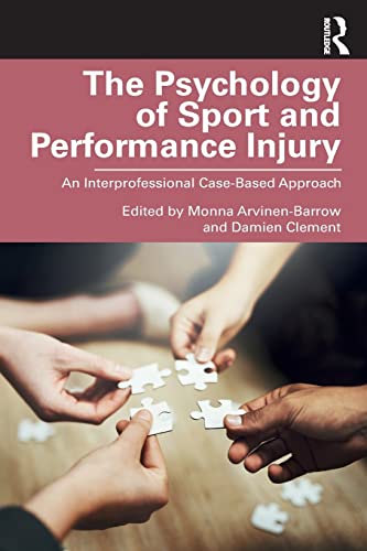 The Psychology of Sport and Performance Injury An Interprofessional Case-Based  [Paperback]