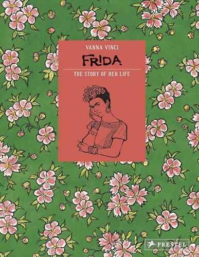 Frida Kahlo The Story of Her Life [Hardcover]