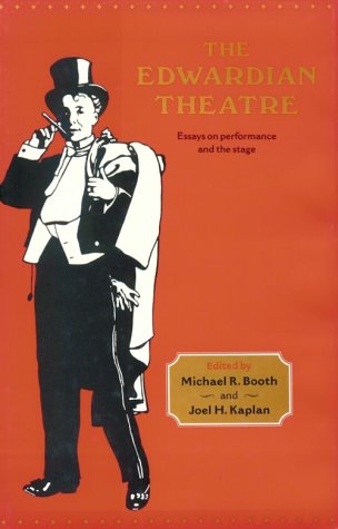 The Edwardian Theatre Essays on Performance and the Stage [Hardcover]