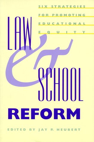 Law and School Reform Six Strategies for Promoting Educational Equity [Paperback]