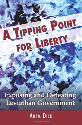 A Tipping Point For Liberty Exposing And Defeating Leviathan Government [Paperback]