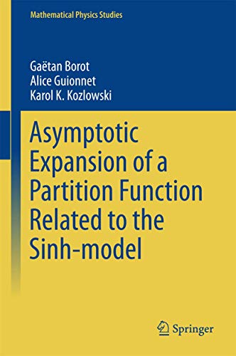 Asymptotic Expansion of a Partition Function Related to the Sinh-model [Hardcover]