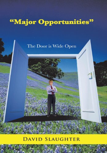 Major Opportunities  The Door Is Wide Open [Hardcover]