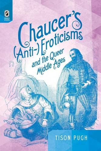 Chaucer's (Anti-)Eroticisms and the Queer Middle Ages [Paperback]