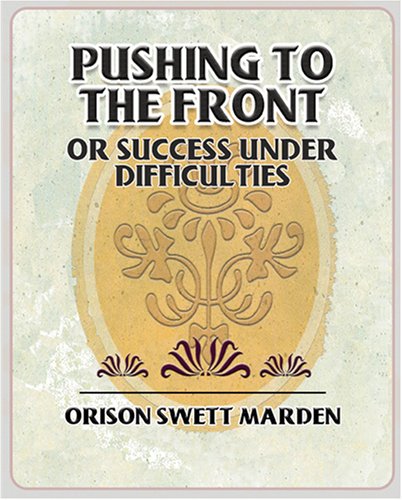 Pushing to the Front or Success under Difficulties [Unknown]