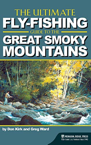 The Ultimate Fly-Fishing Guide to the Smoky Mountains [Hardcover]