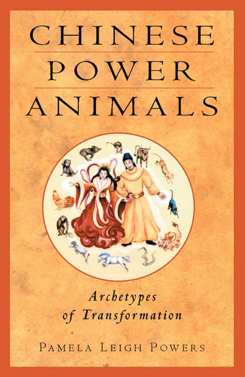 Chinese Power Animals Archetypes Of Transformation [Paperback]
