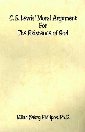 C. S. Lewis' Moral Argument For The Existence Of God [Paperback]