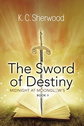 Midnight at Moonglow's  The Sword of Destiny Book II [Paperback]