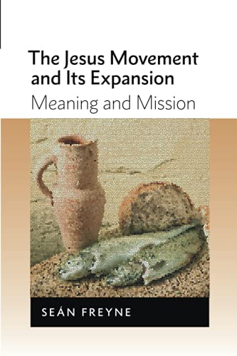 The Jesus Movement And Its Expansion Meaning And Mission [Paperback]